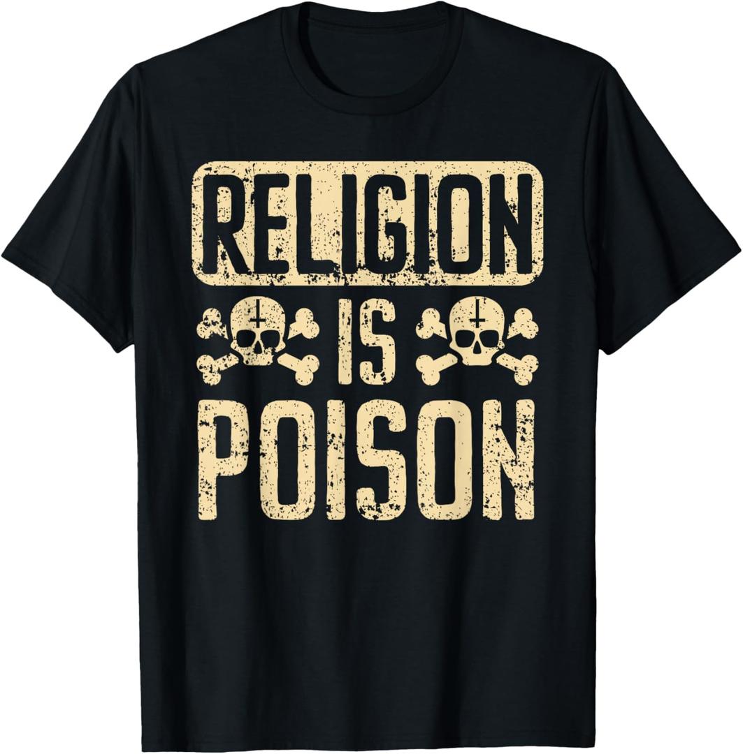 Religion Is Poison Anti-Religion Agnostic Blackcraft Atheist T-Shirt, Large