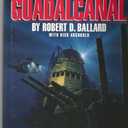 The Lost Ships of Guadalcanal: Exploring the Ghost Fleet of the South Pacific