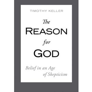 The Reason for God: Belief in an Age of Skepticism