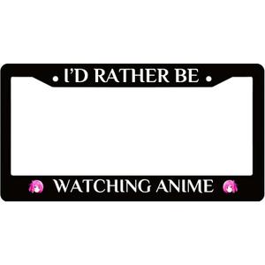 Personalized Car License Plate Frame ID Rather Be Watching Anime - Stainless Steel License Plate Holder Accessory - Decorative US Standard Licenses Plate 2 Holes and Screws Fits