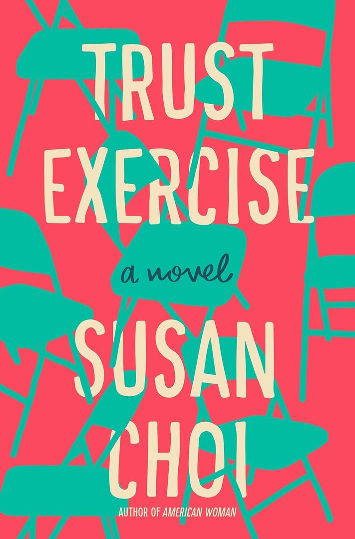 [Susan Choi] Trust Exercise: A Novel