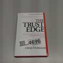 The Trust Edge: How Top Leaders Gain Faster Results, Deeper Relationships, and a Stronger Bottom Line