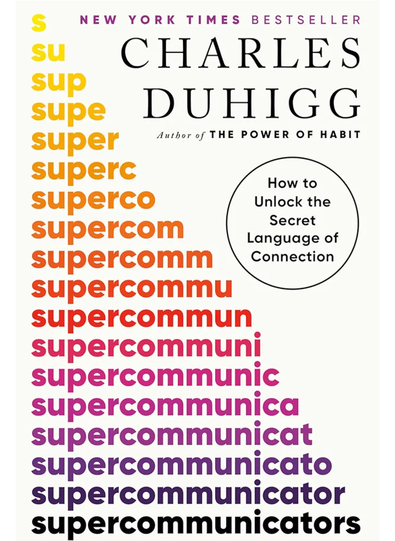 Supercommunicators: How to Unlock the Secret Language of Connection