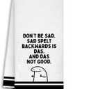 4 x Funny Bathroom Towels, Funny Dish Tea Towels, Black and White Don't Be Sad Sad Spelt Backwards is Das Decorative Hand Towels for Kitchen Bathroom Decor, 16x24 Inch