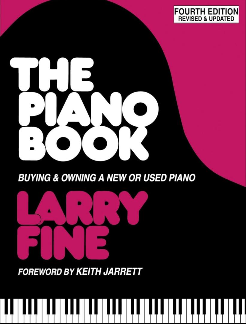 The Piano Book: Buying & Owning a New or Used Piano