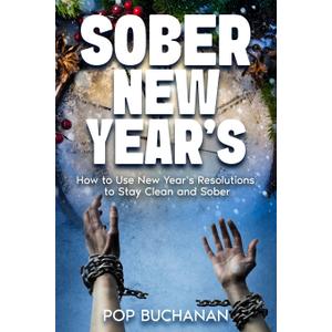 Sober New Year's: How to Use New Year's Resolutions to Stay Clean and Sober