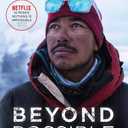Beyond Possible: '14 Peaks: Nothing is Impossible' Now On Netflix Paperback 