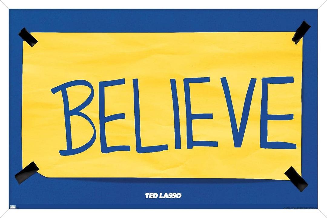 Trends International Ted Lasso - Believe Wall Poster, 22.375" x 34", White Framed Version, 34"L x 22.4"W