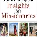 Anthropological Insights for Missionaries