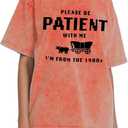 Womens Acid Wash Vintage Shirts Please Be Patient with Me I'm from The 1900s Print T Shirt (Orange, S)