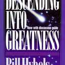 Descending Into Greatness