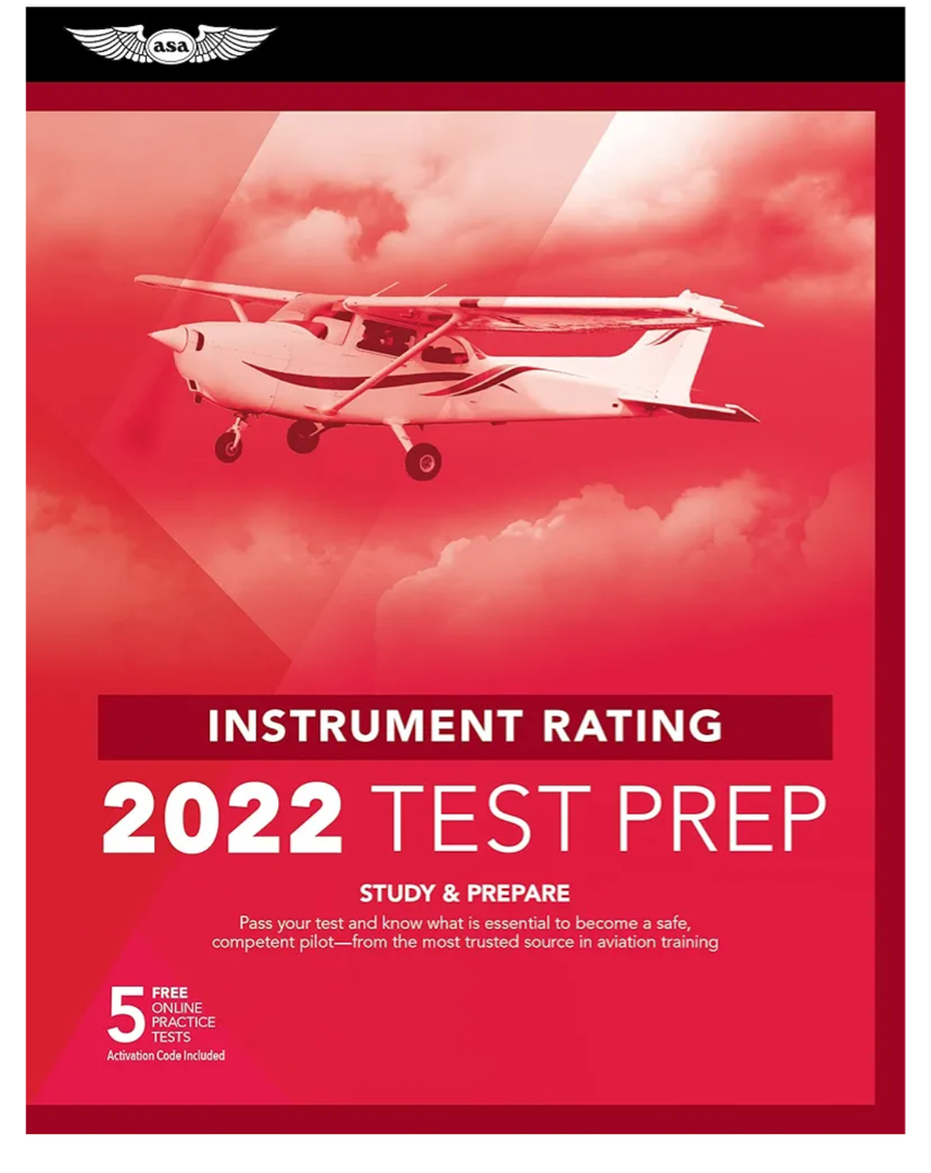 Instrument Rating Test Prep 2022: Study & Prepare: Pass your test and know what is essential to become a safe, competent pilot from the most trusted source in aviation training (ASA Test Prep Series), Paperback