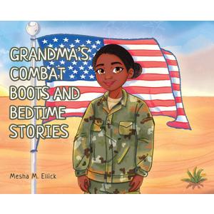 Grandma's Combat Boots and Bedtime Stories