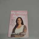 My Money My Way: Taking Back Control of Your Financial Life