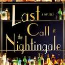 Last Call at the Nightingale: A Mystery (The Nightingale Mysteries, 1)