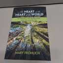 The Heart at the Heart of the World: Re-visioning the Sacred Heart for the Ecozoic Era (Ecology and Justice Series)