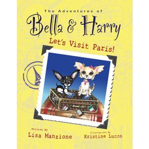 Let's Visit Paris! (Adventures of Bella and Harry, 1)