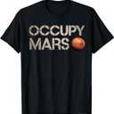 Astronomy Space Explorer Rocket Science Occupy Mars T-Shirt, M