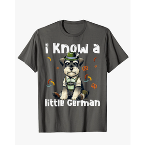 Oktoberfest Miniature Schnauzer I Know Little German Dog T-Shirt Medium