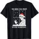 He Sees You When You are Sleeping T-Shirt, Size XL