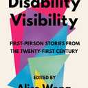 Disability Visibility: First-Person Stories from the Twenty-First Century, Book
