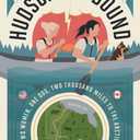 Hudson Bay Bound: Two Women, One Dog, Two Thousand Miles to the Arctic