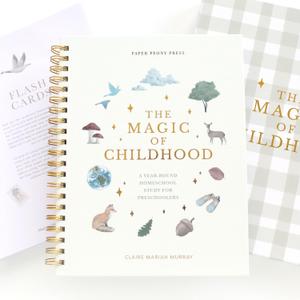 The Magic of Childhood: A 52 Week Christian Homeschool Curriculum for Preschoolers | Weekly Units, Flashcards and Devotionals | Ages 3-5