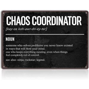 Chaos Coordinator Metal Wall Sign  8x12 Inch Funny Office Decor Tin Plaque for Manager & Boss Gifts, Humorous Work Quote Coworker Team Leader Decorations (D03)