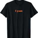 She's My Sweet Potato I yam Shirt T-Shirt