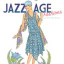 Creative Haven Jazz Age Fashions Coloring Book: Relaxing Illustrations for Adult Colorists (Adult Coloring Books: Fashion)