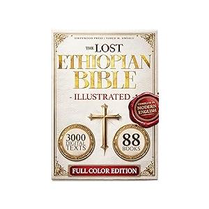 The Lost ETHIOPIAN BIBLE COLOR Illustrated, COMPLETE in MODERN ENGLISH: Reconnect with the 88 African Scriptures including Enoch, Jubilees, Meqabyan, and the Restored Apocrypha through Guided Notes
