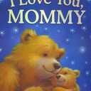 I Love You, Mommy - Hardcover