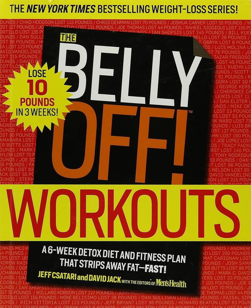 The Belly Off! Workouts: A 6-Week Detox Diet and Fitness Plan That Strips Away Fat - Fast!