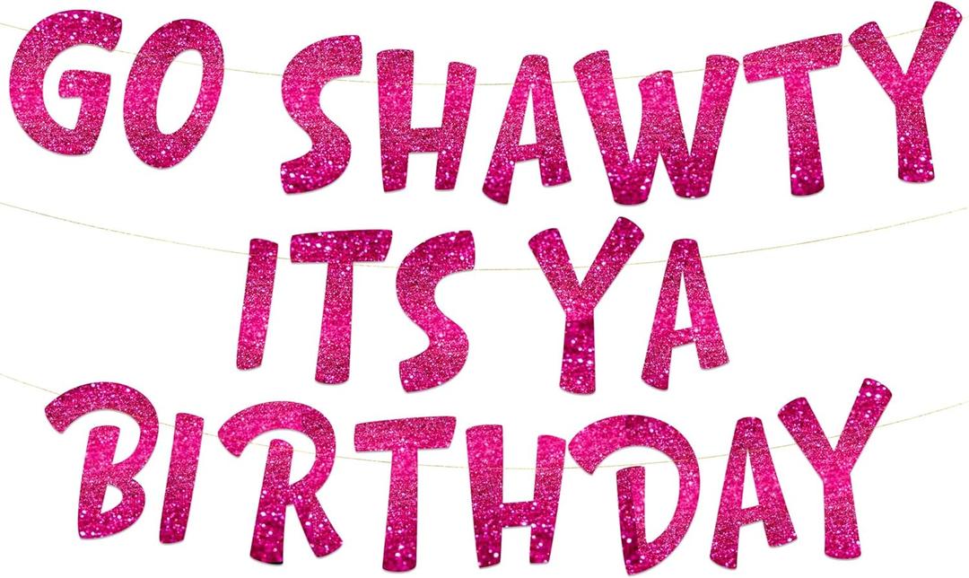 Go Shawty It's Ya Birthday Funny Pink Glitter Banner Party Supplies, Ideas, and Gifts 21st, 30th, 40th, 50th, 60th, 70th, 80th Adult Decorations