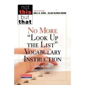 No More "Look Up the List" Vocabulary Instruction (NOT THIS, BUT THAT)