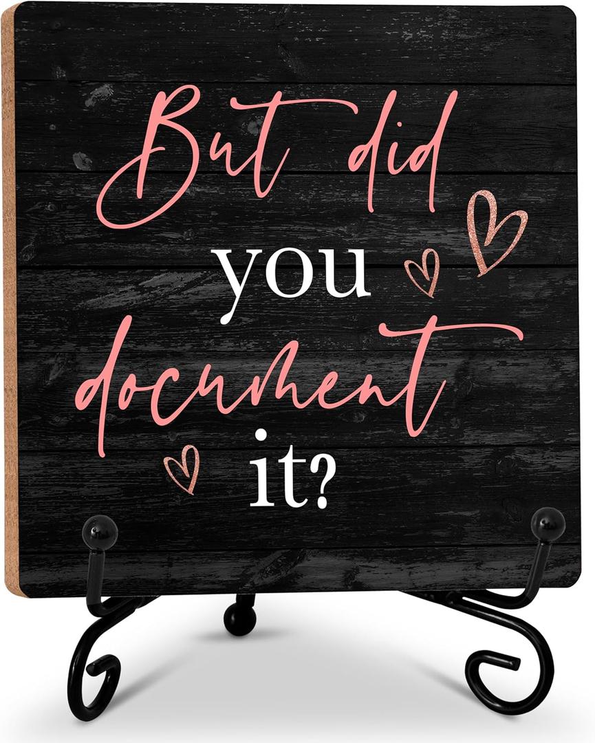 Black Pink Wood Sign for Office Table Shelf Desk Decor, But Did You Document It Wood Plaque with Stand, Funny Gifts for Friends Boss HR Coworker - e03