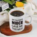 Aunt & Uncle Gifts, My Favorite Niece Gave Me This Mug, Birthday Gift For Aunt, Uncle, Mothers Day, Fathers Day, Birthday, 11 OZ
