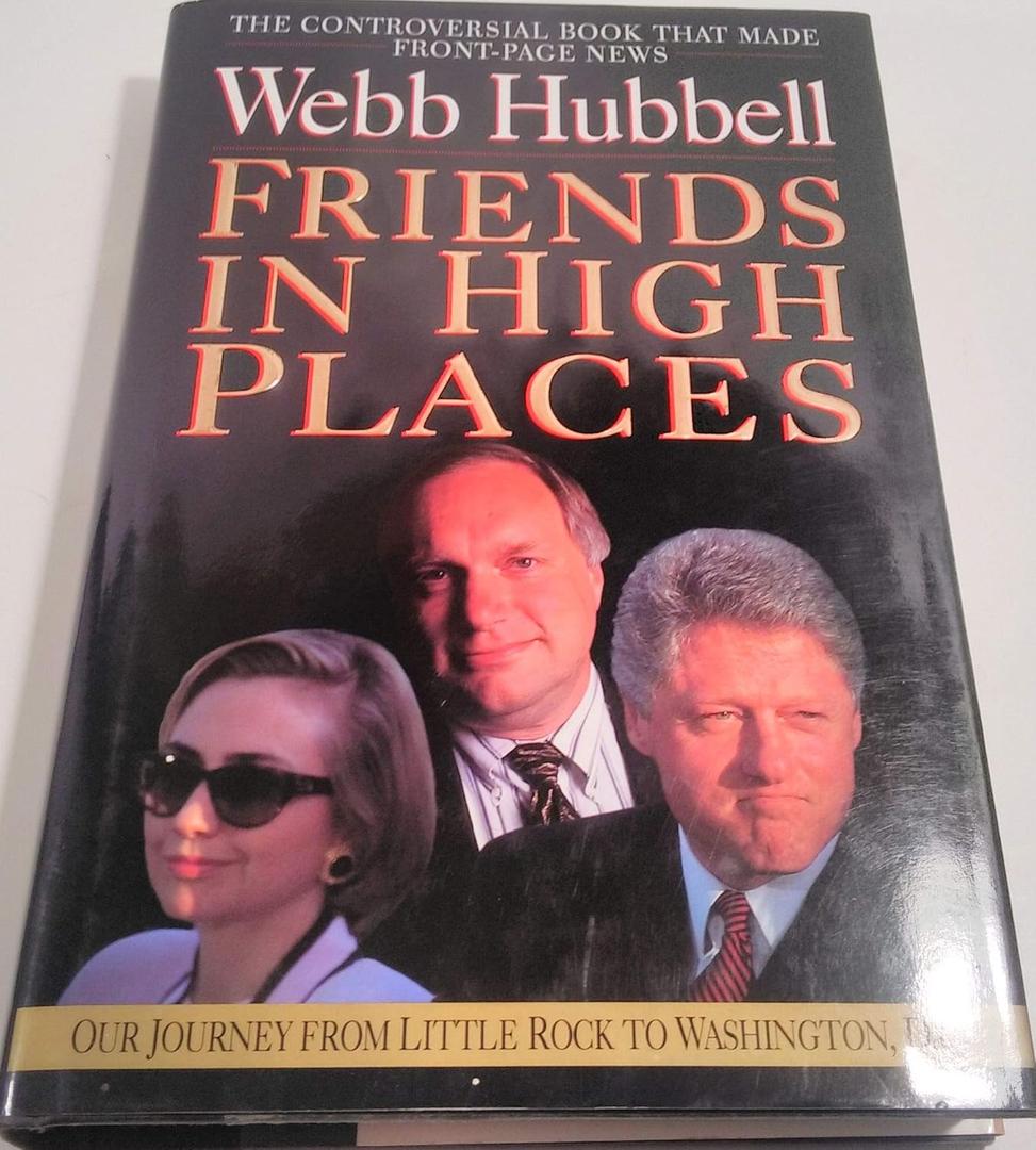 Friends in High Places: Our Journey from Little Rock to Washington, D.C.