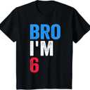 Bro I'm 6 Girls Boys Patriotic 6th Birthday T-Shirt, Size: XS Youth