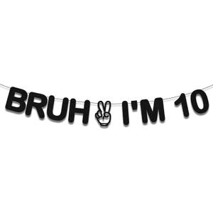 Bruh I'm 10 Banner, Happy 10th Black Glitter Birthday Decorations, Cheers to 10 Years Hello Tenth Funny Party Decorations Party Sign for Boy Girl Teens Supplies