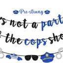 Pre-strung It's Not a Party Until the Cops Show up Banner