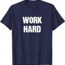 Work Hard T-Shirt, Size Medium, Navy