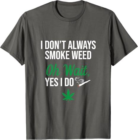 Funny Smoke Weed Marijuana Stoner T-Shirt (Small, Gray)