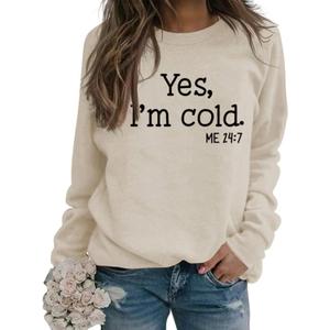 Womens I'm Yes Cold Me 24:7 Printed Funny Sweatshirt Long Sleeve Crewneck Letters Casual Loose Pullover Top (M)