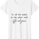 All The Ladies in The Place with Style and Grace for women T-Shirt Large