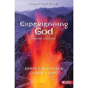 Experiencing God: Knowing and Doing the Will of God, Student Edition Experiencing God: Knowing and Doing the Will of God, Student Edition
