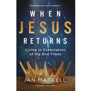 When Jesus Returns: Living in Expectation of the End Times