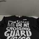 Crossing Guard Shirt Don't Make Me Use Crossing Guard Voice T-Shirt S