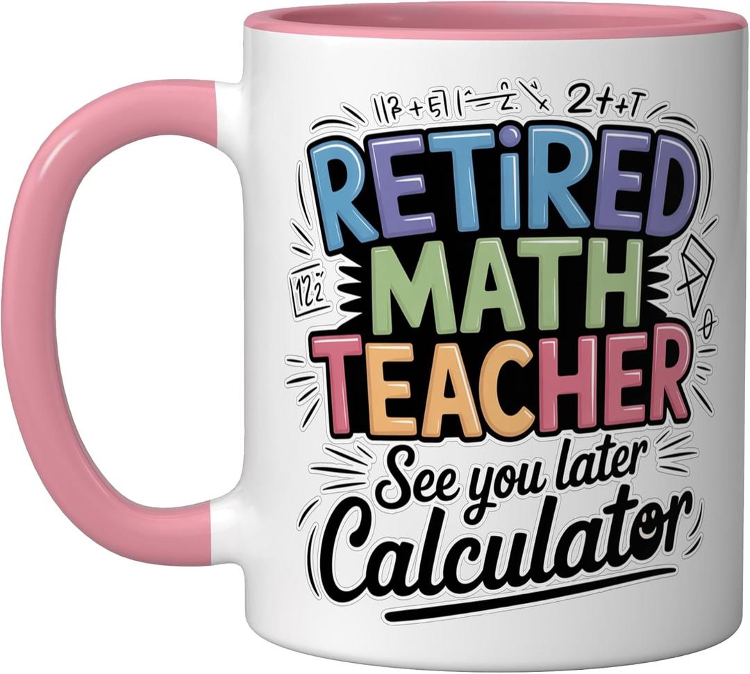 Retired Math Teacher See You Later Calculator Ceramic Mug, Pink/White