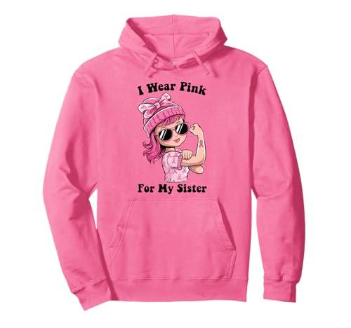 I Wear Pink For My Sister Pink Ribbon Cancer Fighter Pullover Hoodie, Size M